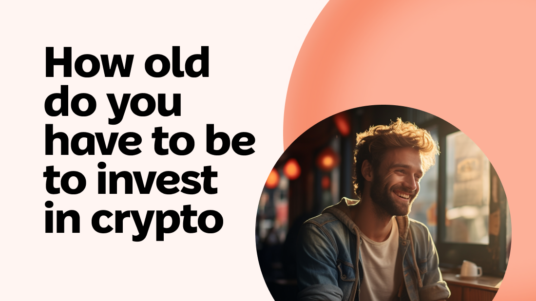 How old do you have to be to invest in crypto? - Photo 1