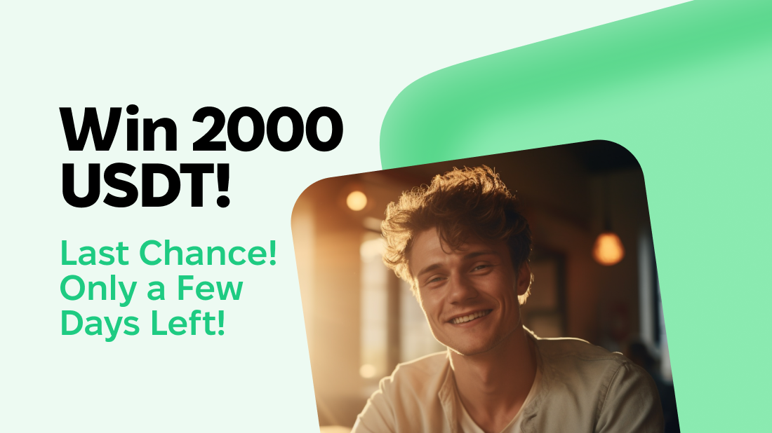 Contest Extended! More Time to Win 2000 USDT – Don't Miss Out! - Photo 1