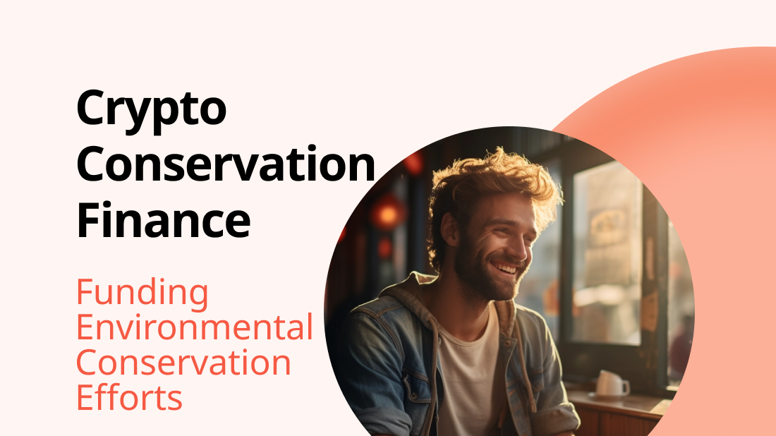 Crypto Conservation Finance: Funding Environmental Conservation Efforts - Photo 1