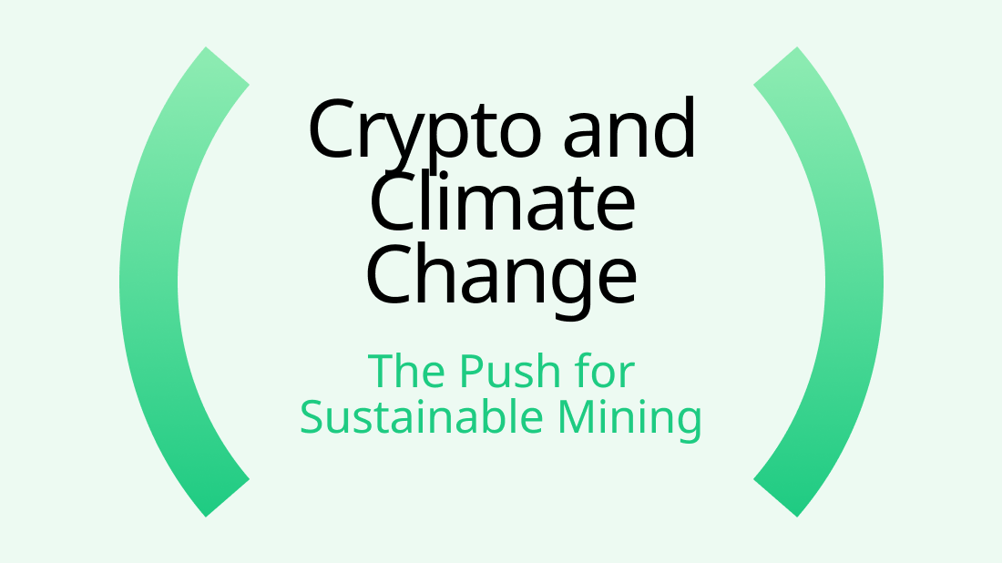 Crypto and Climate Change: The Push for Sustainable Mining - Photo 1