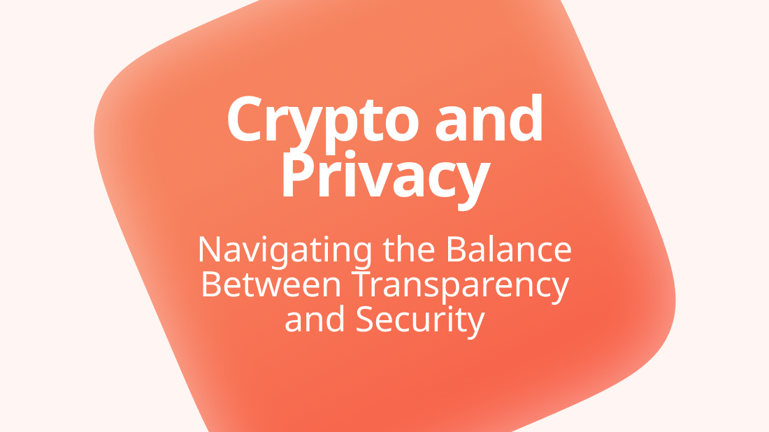Crypto and Privacy: Navigating the Balance Between Transparency and Security - Photo 1