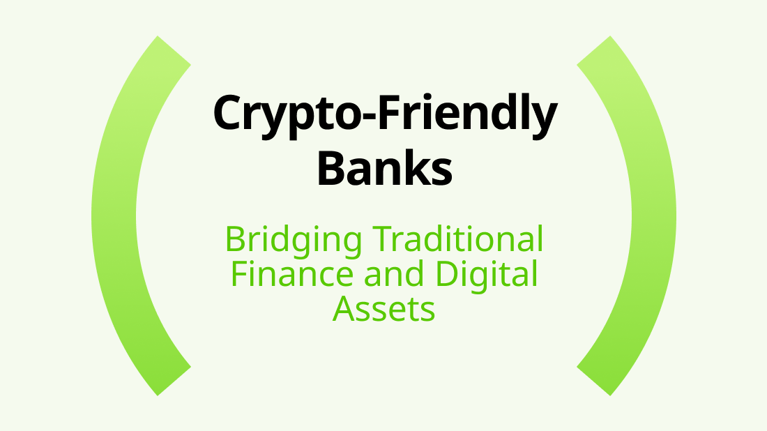 Crypto-Friendly Banks: Bridging Traditional Finance and Digital Assets - Photo 1