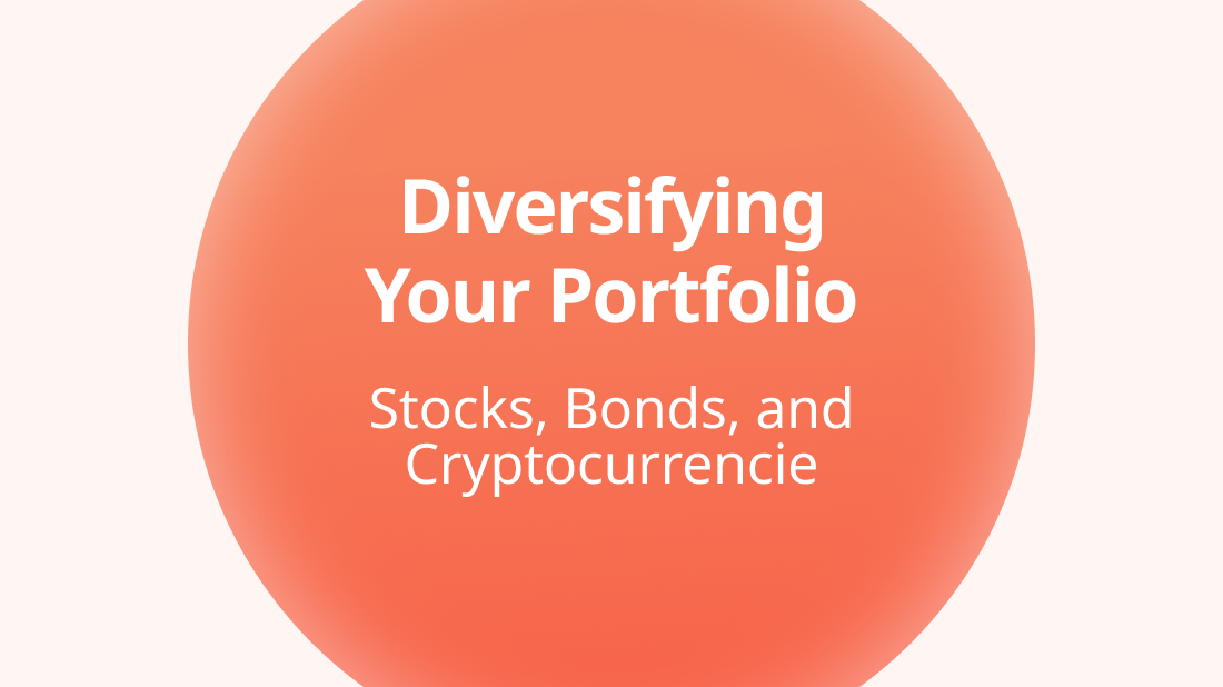 Diversifying Your Portfolio: Stocks, Bonds, and Cryptocurrencies - Photo 1