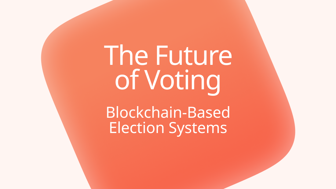 The Future of Voting: Blockchain-Based Election Systems - Photo 1