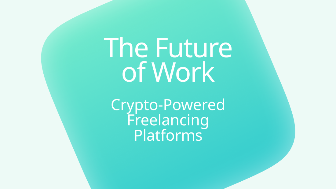 The Future of Work: Crypto-Powered Freelancing Platforms - Photo 1