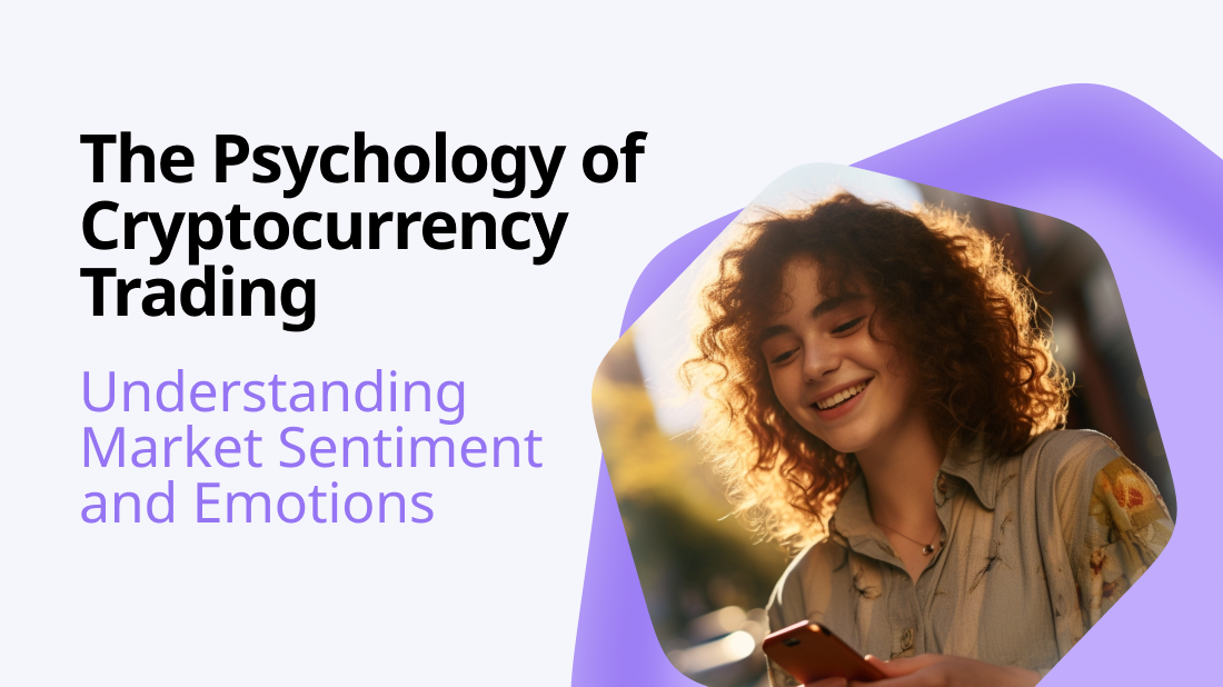 The Psychology of Cryptocurrency Trading: Understanding Market Sentiment and Emotions - Photo 1