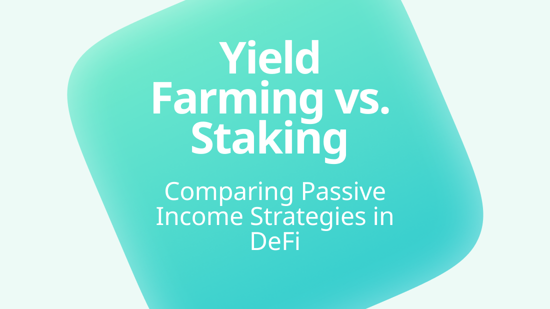 Yield Farming vs. Staking: Comparing Passive Income Strategies in DeFi - Photo 1