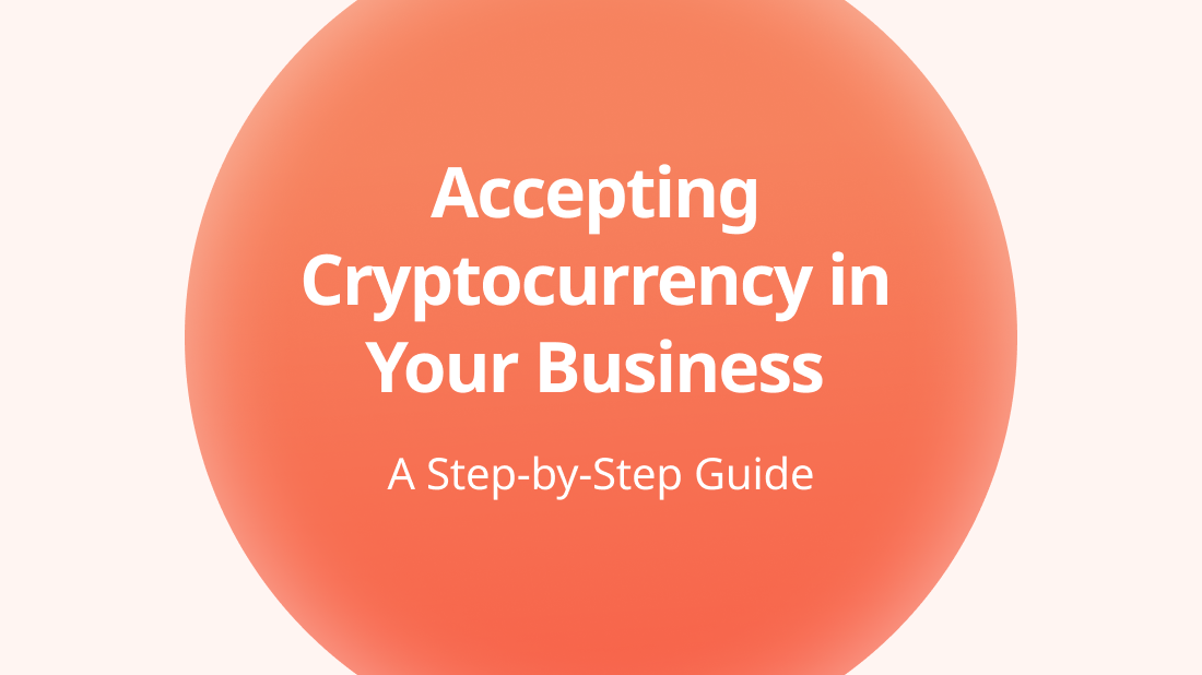 Accepting Cryptocurrency in Your Business: A Step-by-Step Guide - Photo 1